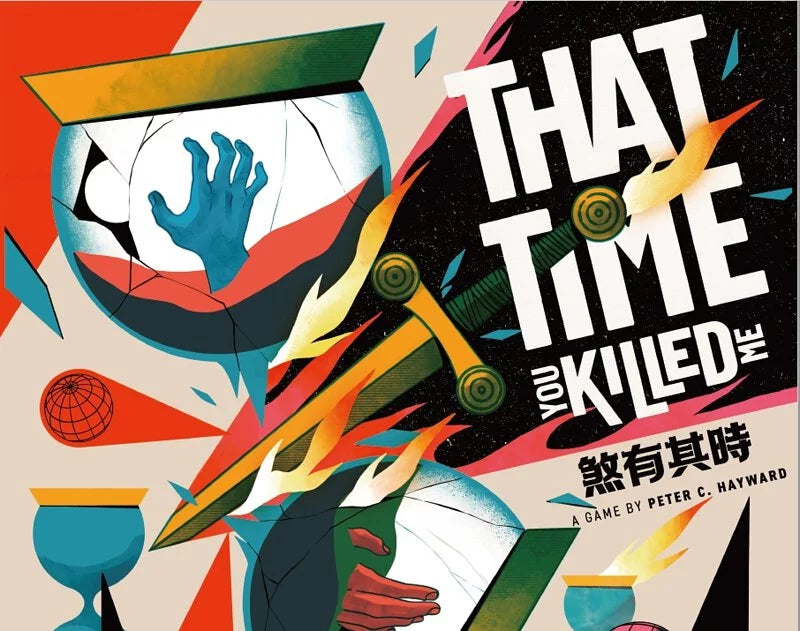 煞有其時 That Time You Killed Me - Boardgamefever